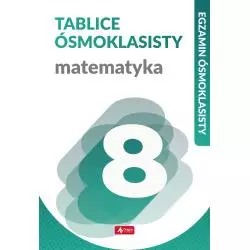 MATEMATYKA TABLICE ÓSMOKLASISTY EGZAMIN ÓSMOKLASISTY Halina Juraszczyk - Dragon