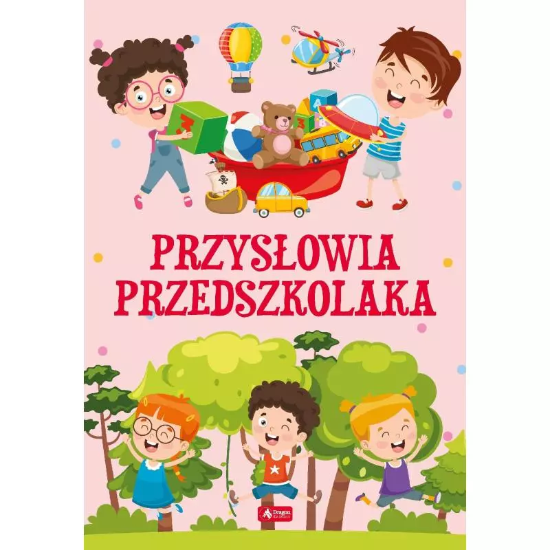 PRZYSŁOWIA PRZEDSZKOLAKA - Dragon