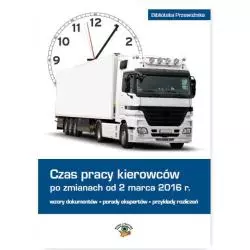 CZAS PRACY KIEROWCÓW PO ZMIANACH OD 2 MARCA 2016 R. - Wiedza i Praktyka