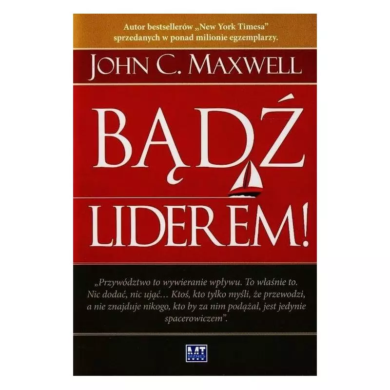 BĄDŹ LIDEREM! John C. Maxwell - MT Biznes