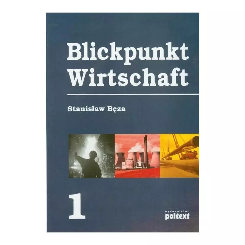 BLICKPUNKT WIRTSCHAFT 1 Stanisław Bęza - Poltext