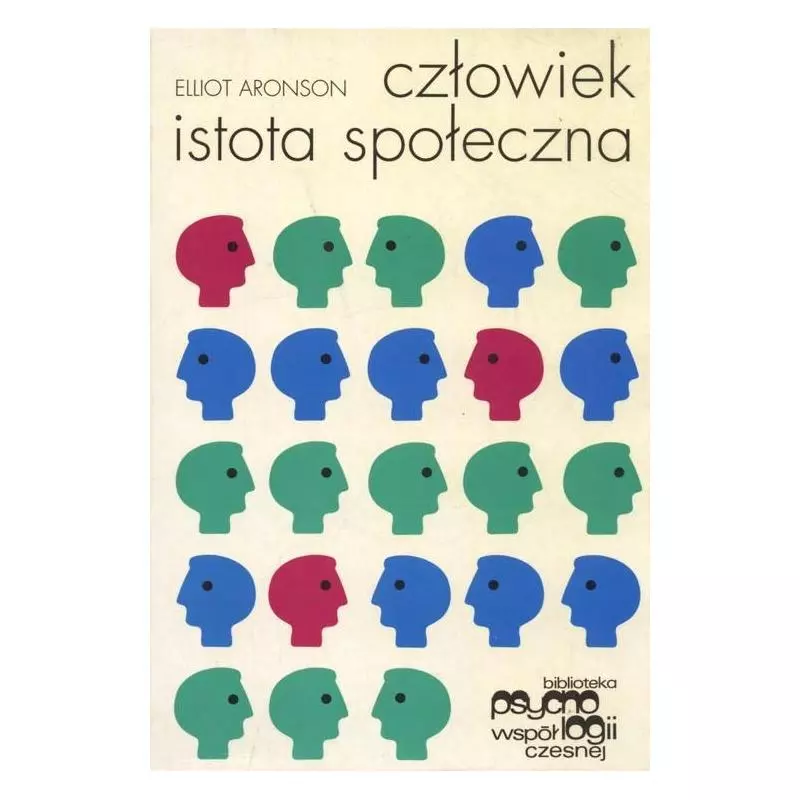 CZŁOWIEK ISTOTA SPOŁECZNA Elliot Aronson - PWN