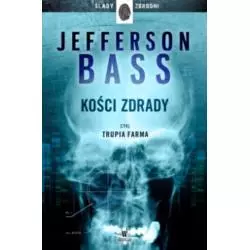 KOŚCI ZDRADY Jefferson Bass - Dolnośląskie