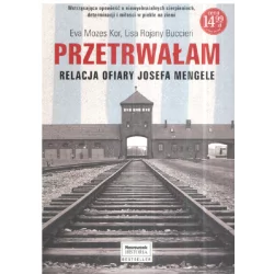 PRZETRWAŁAM RELACJA OFIARY JOSEFA MENGELE Eva Mozes Kor, Lisa Rojany Buccieri - Prószyński