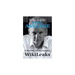 JULIAN ASSANGE CZŁOWIEK KTÓRY ROZPĘTAŁ WIKILEAKS Carsten Gorig - Buchmann