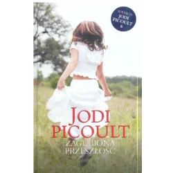 ZAGUBIONA PRZESZŁOŚĆ Jodi Picoult - Ringier Axel Springer