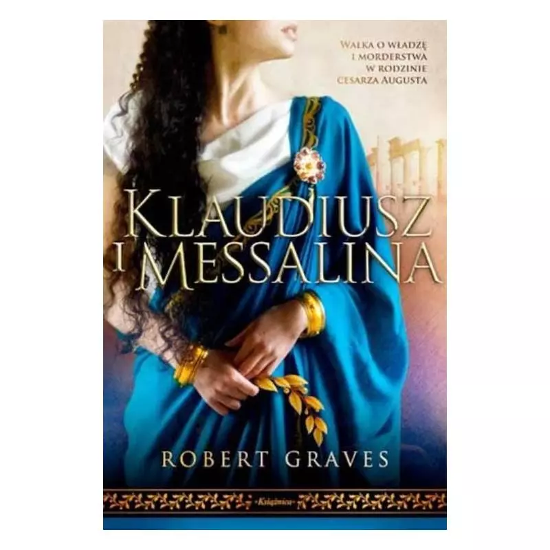 KLAUDIUSZ I MESSALINA Robert Graves - Książnica