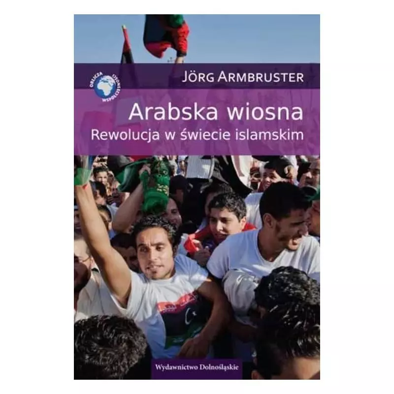 ARABSKA WIOSNA Jorg Armbruster - Dolnośląskie