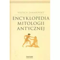ENCYKLOPEDIA MITOLOGII ANTYCZNEJ Vojtech Zamarovsky - Świat Książki