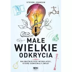 MAŁE WIELKIE ODKRYCIA Steven Johnson - Sine Qua Non