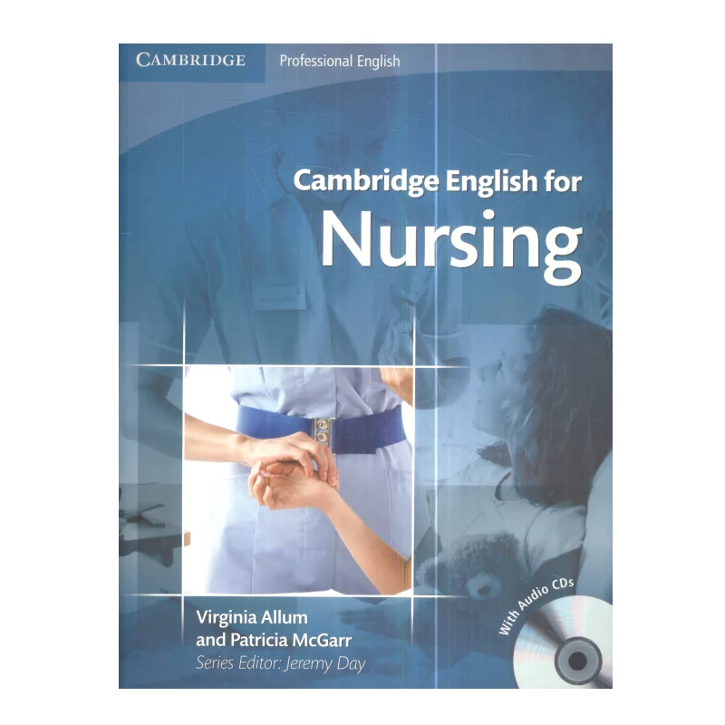 CAMBRIDGE ENGLISH FOR NURSING PODRĘCZNIK + CD Virginia Allum, Patricia Wrathall - Cambridge University Press