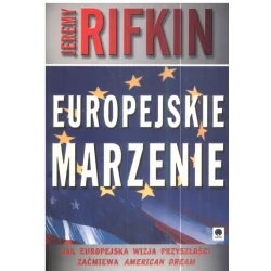 EUROPEJSKIE MARZENIE Jeremy Rifkin - Nadira