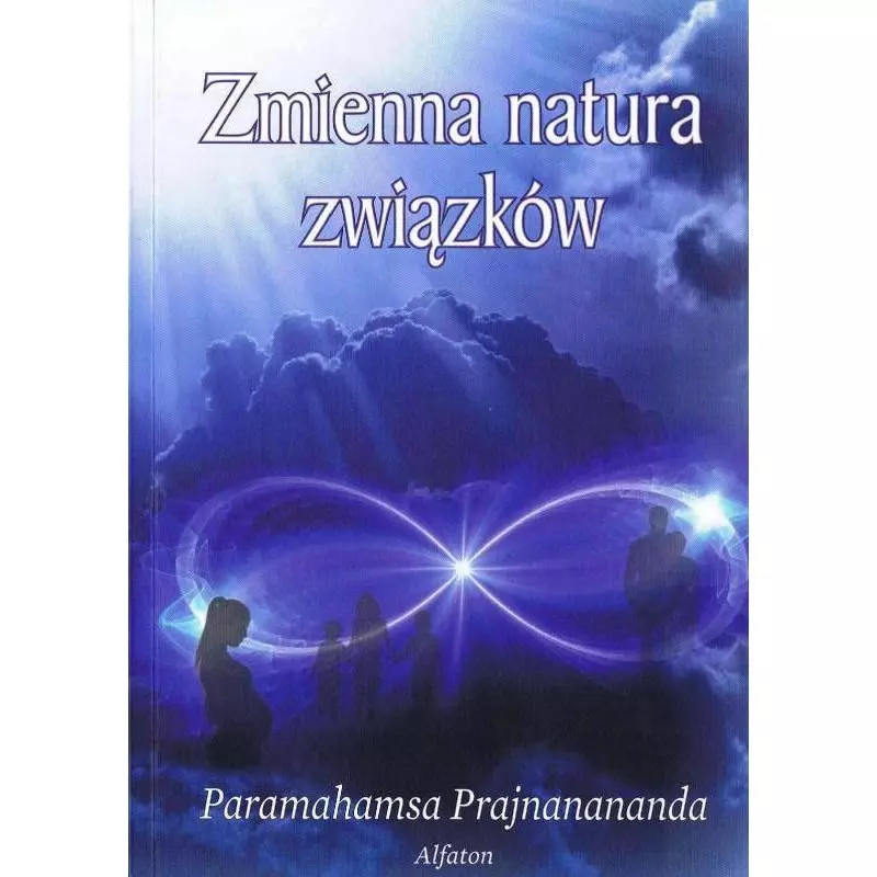 ZMIENNA NATURA ZWIĄZKÓWParamahamsa Prajnanananda - ALFA-ZET 7