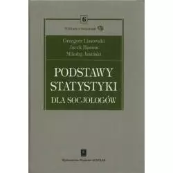 PODSTAWY STATYSTYKI DLA SOCJOLOGÓW + CD Grzegorz Lisowski - Scholar