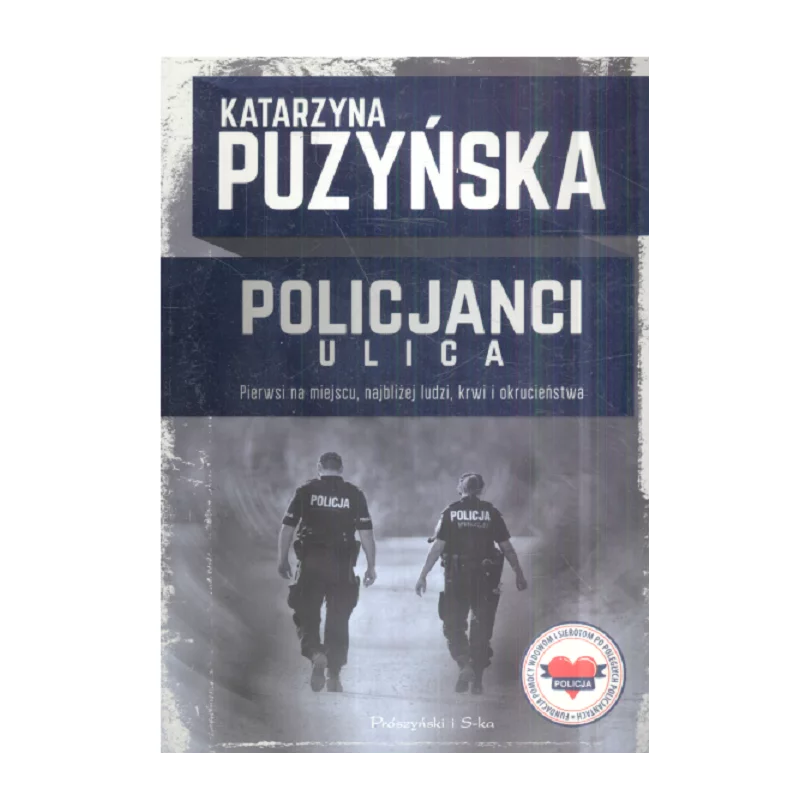 POLICJANCI ULICA Katarzyna Puzyńska - Prószyński