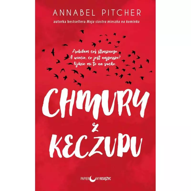 CHMURY Z KECZUPU Annabel Pitcher - Papierowy księżyc