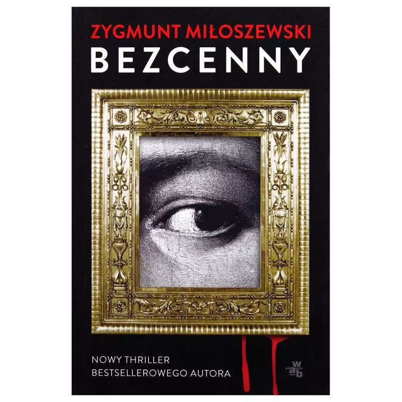 BEZCENNY Zygmunt Miłoszewski - WAB BEZCENNY Zygmunt Miłoszewski - WAB