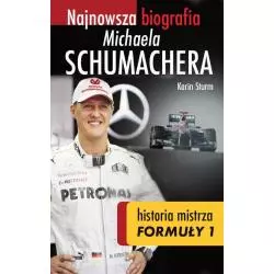 NAJNOWSZA BIOGRAFIA MICHAELA SCHUMACHERA HISTORIA MISTRZA FORMUŁY 1 Karin Sturm - OLE