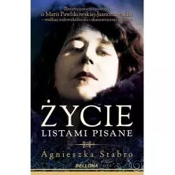 ŻYCIE LISTAMI PISANE Agnieszka Bryndza-Stabro - Bellona