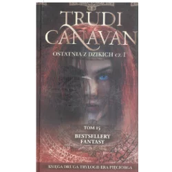 OSTATNIA Z DZIKICH 1 Trudi Canavan - Edipresse Książki