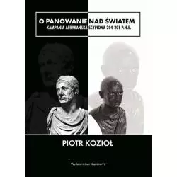 O PANOWANIE NAD ŚWIATEM Piotr Kozioł Piotr Kozioł - Napoleon V