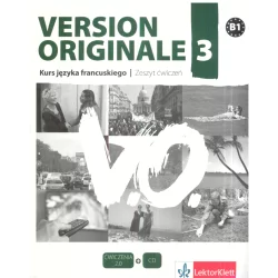 VERSION ORIGINALE 3 B1 JĘZYK FRANCUSKI ĆWICZENIA + CD - LektorKlett