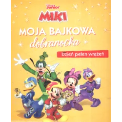 DISNEY JUNIOR MIKI MOJA BAJKOWA DOBRANOCKA DZIEŃ PEŁEN WRAŻEŃ - Olesiejuk