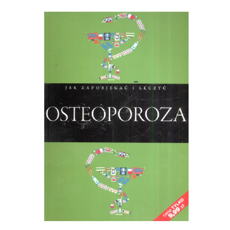 OSTEOPOROZA JAK ZAPOBIEGAĆ I LECZYĆ - Ringier Axel Springer