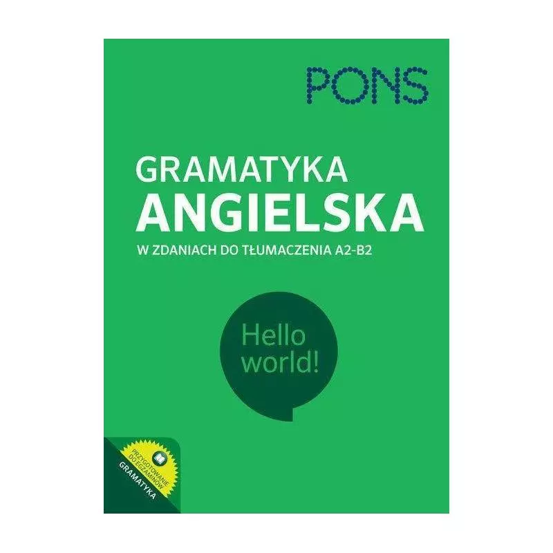 GRAMATYKA ANGIELSKA W ZDANIACH DO TŁUMACZENIA POZIOM A2/B1 - Pons