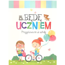 BĘDĘ UCZNIEM PRZYGOTOWANIE DO SZKOŁY - Olesiejuk