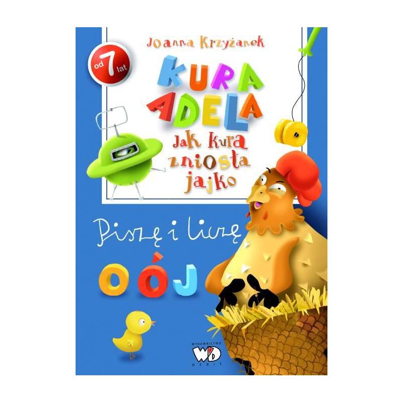 JAK KURA ZNIOSŁA JAJKO PISZĘ I LICZĘ JOANNA KRZYŻANEK