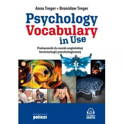 PSYCHOLOGY VOCABULARY IN USE PODRĘCZNIK DO NAUKI ANGIELSKIEJ TERMINOLOGII PSYCHOLOGICZNEJ + CD Anna Treger - Poltext