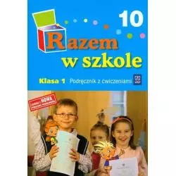 RAZEM W SZKOLE 10 PODRĘCZNIK Z ĆWICZENIAMI KLASA 1 Jolanta Brzózka, Katarzyna Harmak, Kamila Izbińska - WSiP