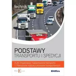 PODSTAWY TRANSPORTU I SPEDYCJI Eugeniusz Januła - Difin