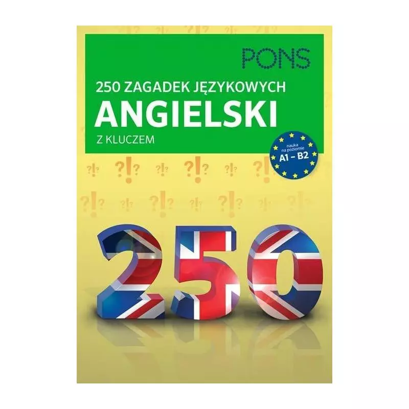 250 ZAGADEK JĘZYKOWYCH Z ANGIELSKIEGO - Pons