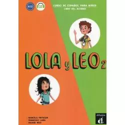 LOLA Y LEO 2 A1. 2 PODRĘCZNIK JĘZYK HISZPAŃSKI DLA DZIECI - Difusion