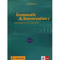 GRAMMATIK & KONVERSATION 1 ĆWICZENIA A1/A2/B1 Olga Swerlowa - LektorKlett