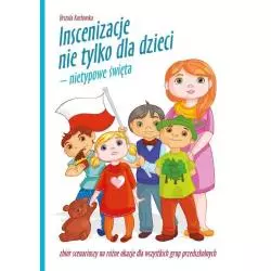 INSCENIZACJE NIE TYLKO DLA DZIECI + CD Urszula Kozłowska - Bliżej Przedszkola