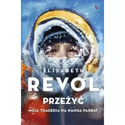 PRZEŻYĆ Elisabeth Revol - Agora