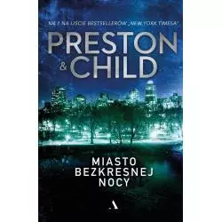 MIASTO BEZKRESNEJ NOCY Douglas Preston, Lincoln Child - Agora