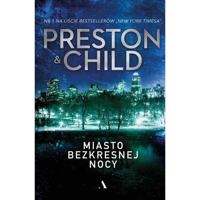 MIASTO BEZKRESNEJ NOCY Douglas Preston, Lincoln Child - Agora