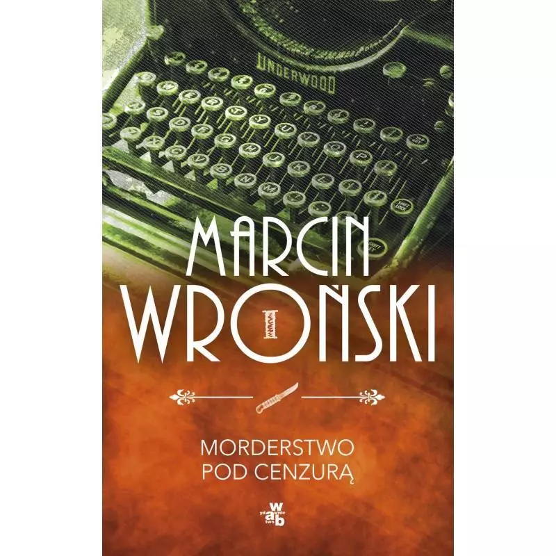 MORDERSTWO POD CENZURĄ Marcin Wroński - WAB