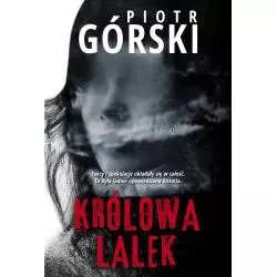 KRÓLOWA LALEK Piotr Górski - HarperCollins