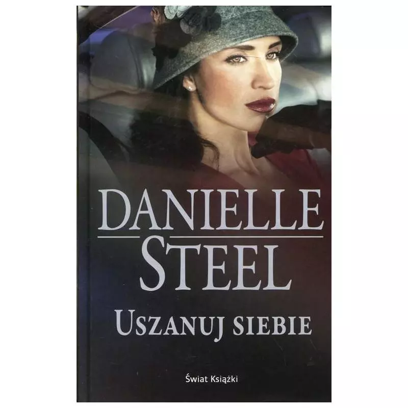 USZANUJ SIEBIE Danielle Steel - Świat Książki