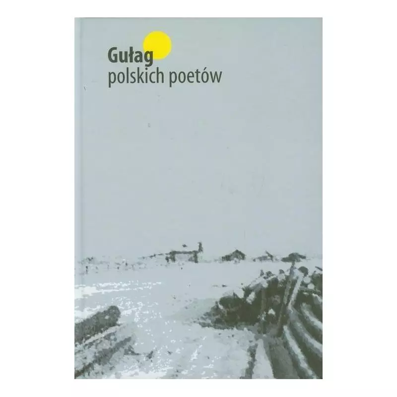 GUŁAG POLSKICH POETÓW - Świat Książki