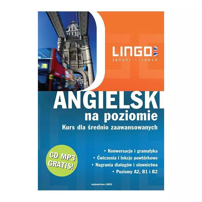 ANGIELSKI NA POZIOMIE KURS DLA ŚREDNIO ZAAWANSOWANYCH + CD Gabriela Oberda - Lingo