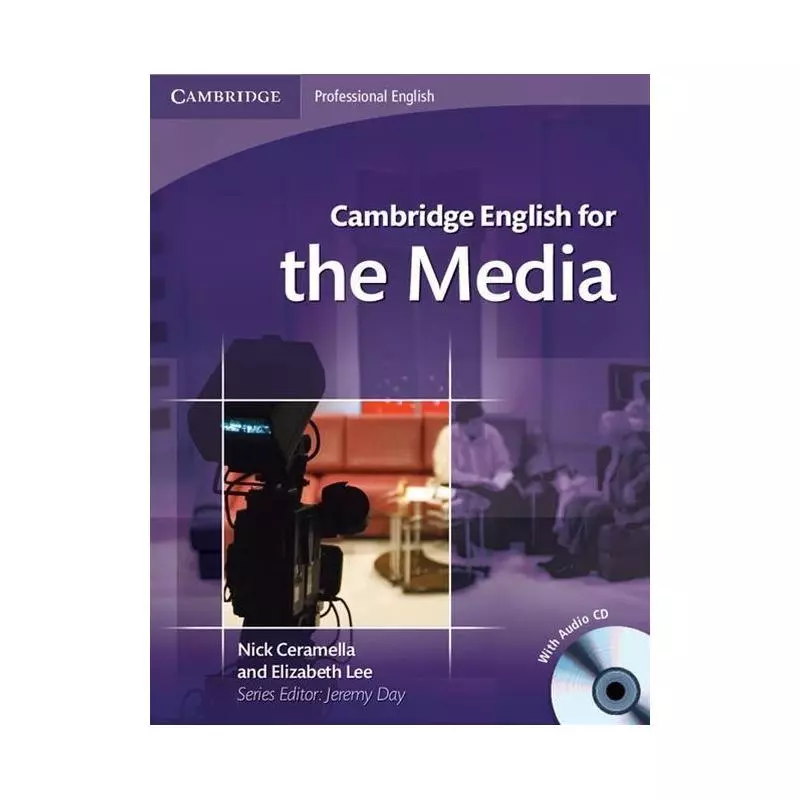 CAMBRIDGE ENGLISH FOR THE MEDIA + CD Nick Ceramella, Elizabeth Lee - Cambridge University Press