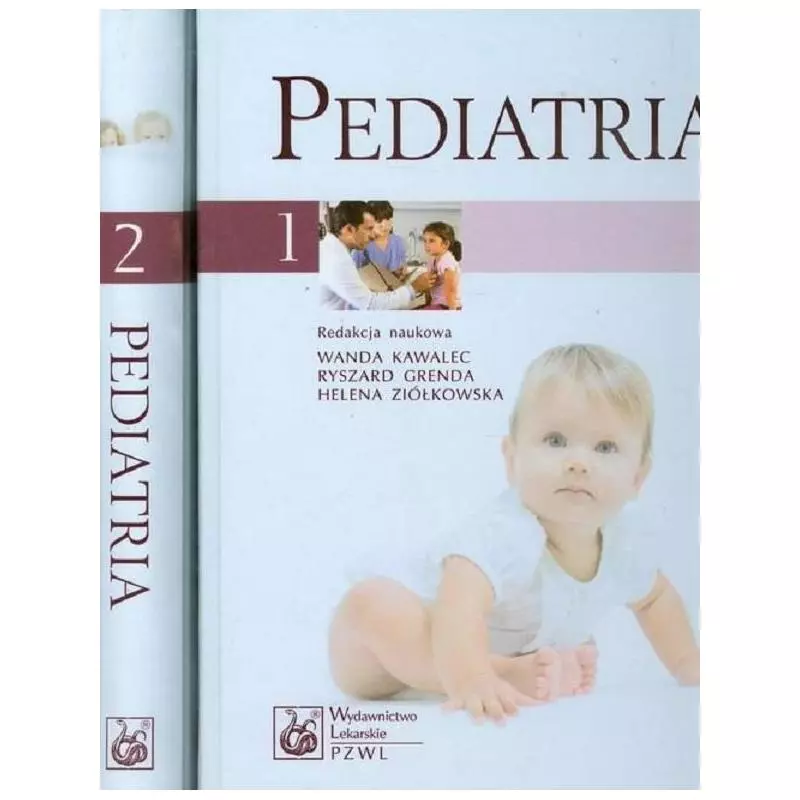 PEDIATRIA Wanda Kawalec, Ryszard Grenda, Helena Ziółkowska - Wydawnictwo Lekarskie PZWL