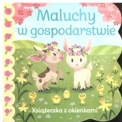 MALUCHY W GOSPODARSTWIE KSIĄŻECZKA Z OKIENKAMI - Olesiejuk