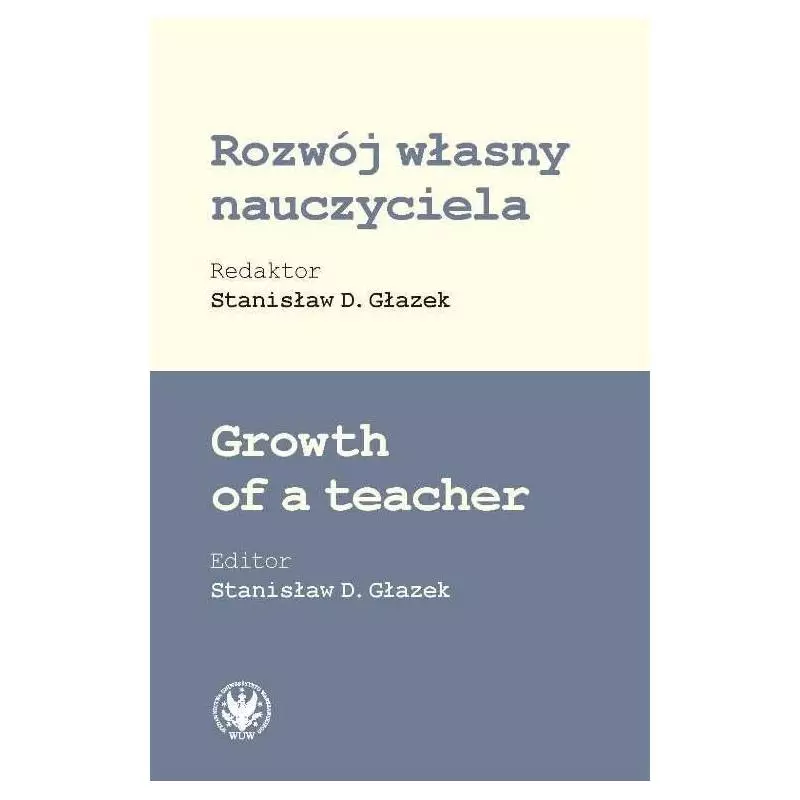 ROZWÓJ WŁASNY NAUCZYCIELA Stanisław D. Głazek - Wydawnictwa Uniwersytetu Warszawskiego